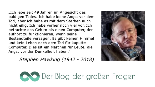 Hawking Und Das Leben Nach Dem Tod Der Blog Der Großen Fragen